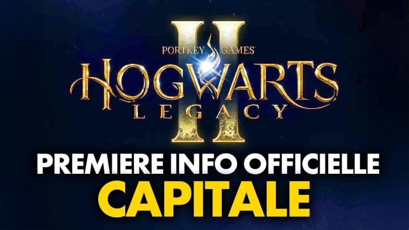 Hogwarts Legacy 2 : Une 1ère INFO CAPITALE est sortie et il faut qu'on parle ⭐
