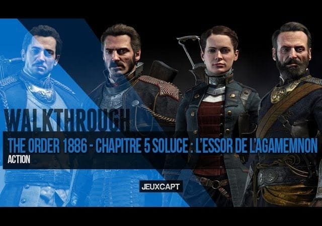 Walkthrough : The Order 1886 - Soluce chapitre 05 : L'essor de l'Agamemnon : Emplacement objets