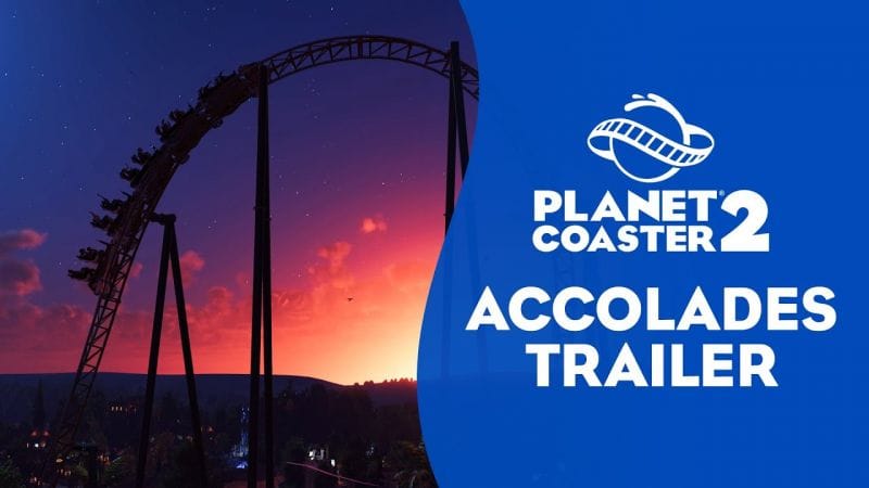 Planet Coaster 2 | Accolades Trailer