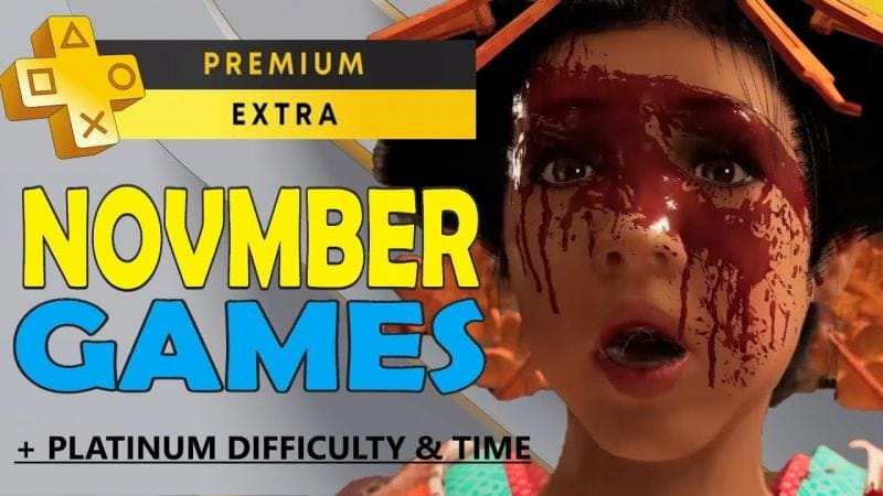 Playstation Plus Extra & Premium Games November 2024 - All Games + Platinum Difficulty & Time