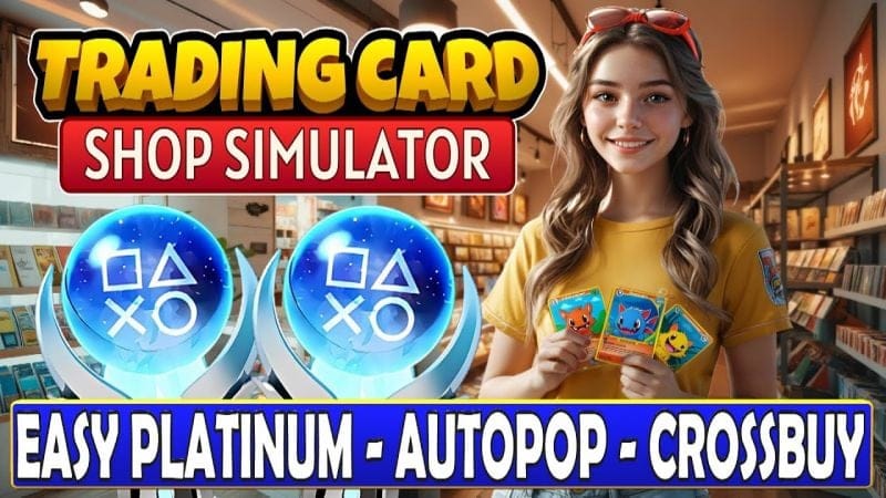 Trading Card Shop Simulator Quick Trophy Guide | Crossbuy - Autopop Platinum PS4, PS5