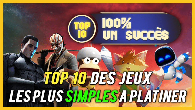 100% un succès - TOP 10 des jeux simples à platiner