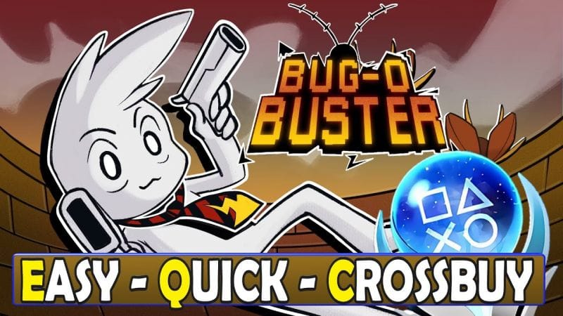 Bug-o-Buster Quick Trophy Guide - Easy & Quick Platinum [Crossbuy]