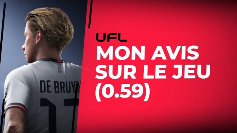 UFL : Mon avis sur le jeu (Version Accès Anticipée 0.59)