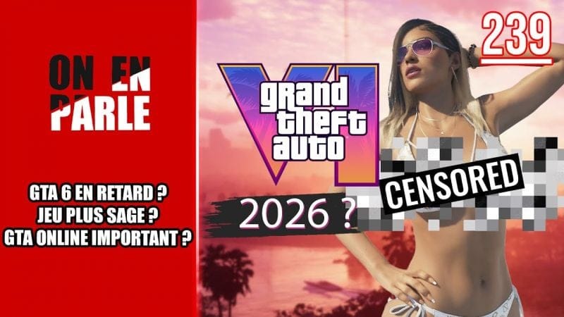 GTA 6 EN RETARD ? UN JEU "PLUS SAGE", ET UN GTA ONLINE "TRÉS IMPORTANT"