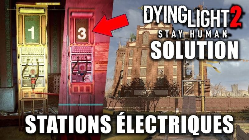 DYING LIGHT 2 : Toutes les STATIONS ÉLECTRIQUES (Emplacements & Solutions) GUIDE Service municipaux