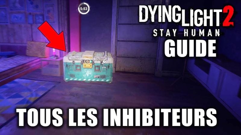 DYING LIGHT 2 : Tous les INHIBITEURS (Emplacements) GUIDE Collectibles & 100%