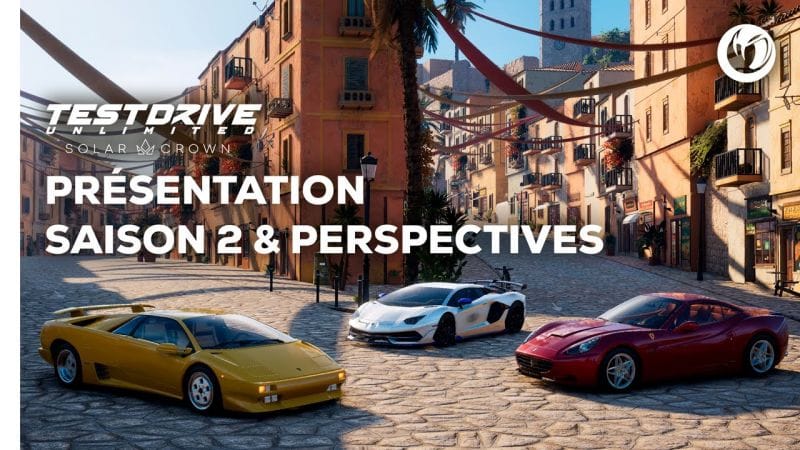 Test Drive Unlimited Solar Crown | Présentation de la Saison 2 & Perspectives [FR]