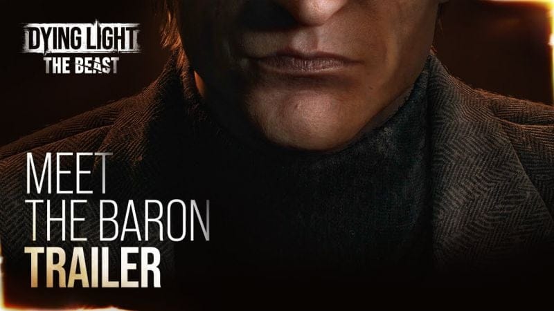 Dying Light: The Beast dévoile un nouveau trailer avec Kyle Crane et le Baron
