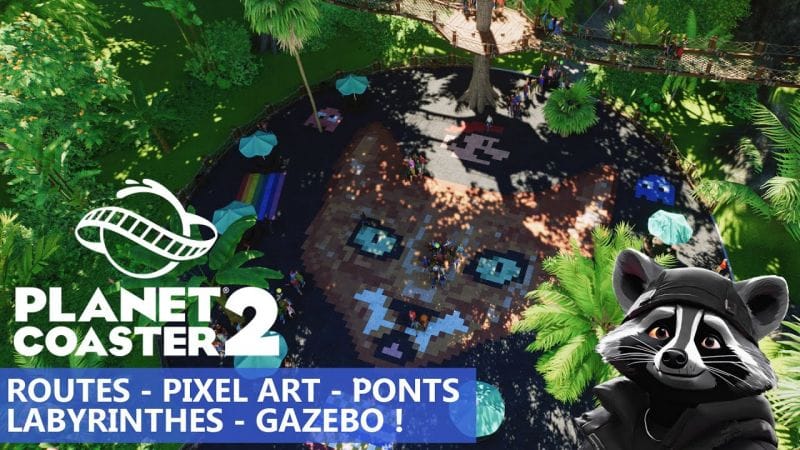PLANET COASTER 2 : PIXEL ART - PONTS - LABYRINTHES - GAZEBO