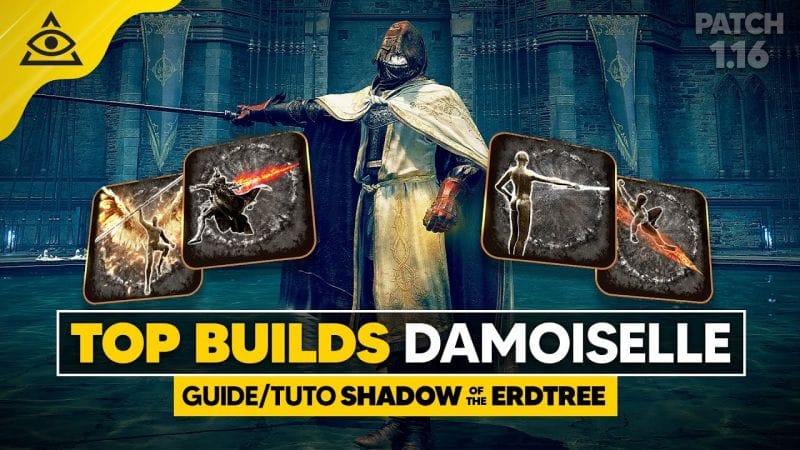GUIDE-TUTO ELDEN RING : Top Builds DAMOISELLE le meilleur Espadon Léger, PATCH 1.16 !