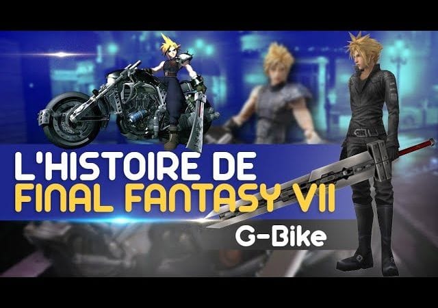 L'HISTOIRE DE FINAL FANTASY VII : CHAPITRE IX - G-BIKE