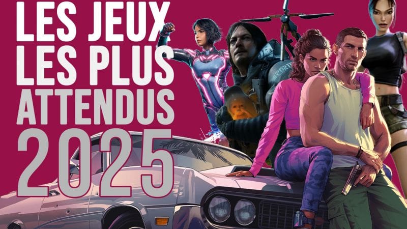 Voici les jeux vidéo les plus attendus de l'année 2025