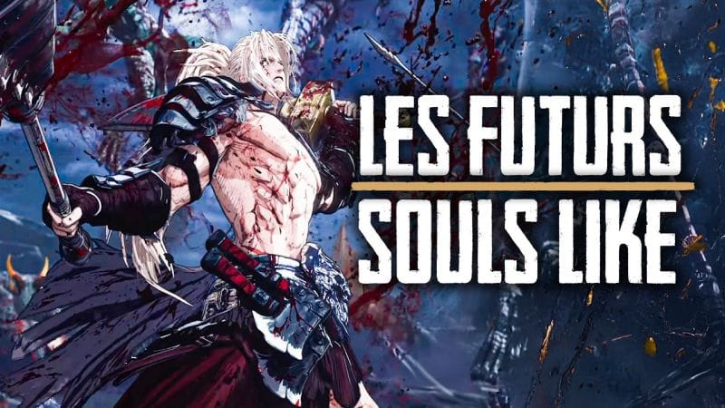 Les PROCHAINS SOULS LIKES à surveiller de près ! 🔥