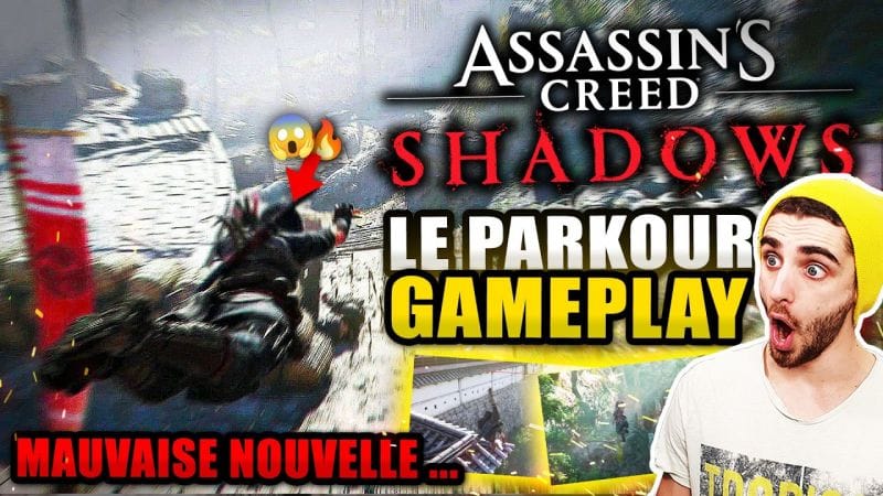 NOUVEAU GAMEPLAY de PARKOUR & MAUVAISE NOUVELLE 😭 sur Assassin's Creed Shadows (Animations, ...)