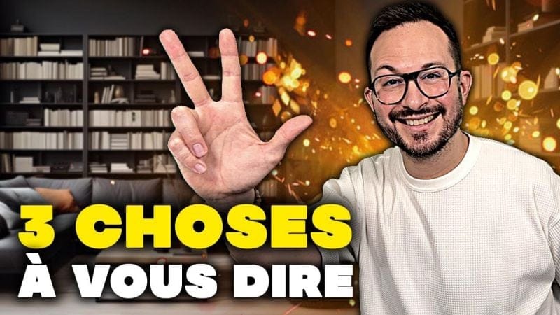 J'ai 3 CHOSES à vous DIRE 🚨