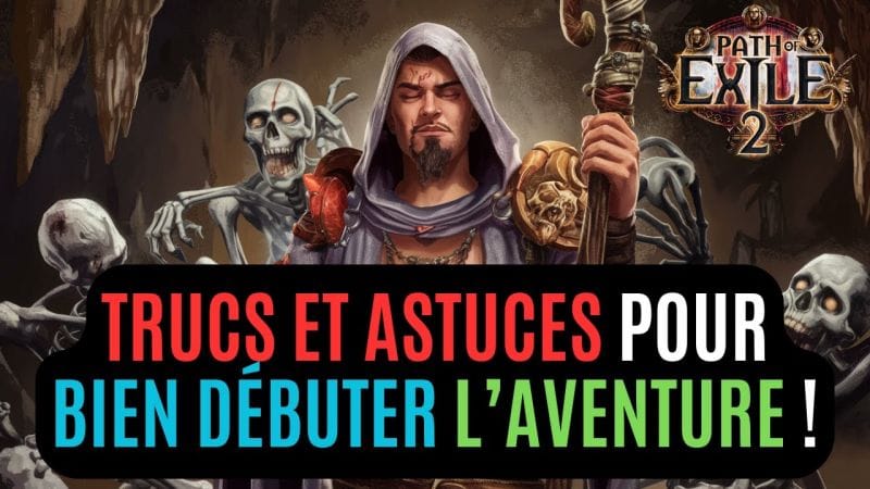 Trucs Et Astuces Pour Bien Débuter Sur Path Of Exile 2 !