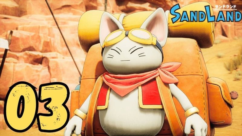 SAND LAND FR #3 : On te dépose, ANN ?