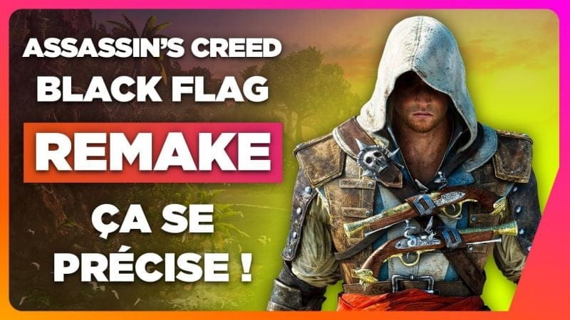 Le REMAKE "secret" d'Assassin's Creed 4 Black Flag refait surface ! 🔥 NEWS du 15/01/25