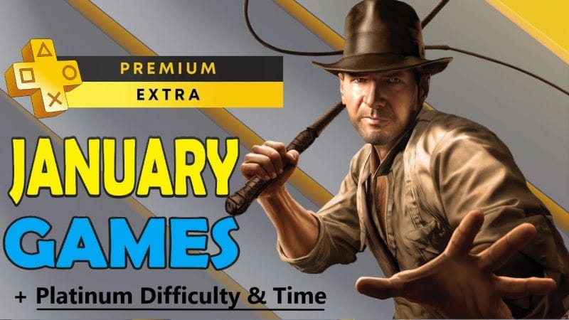 Playstation Plus Extra & Premium Games January 2025 - All Games + Platinum Difficulty & Time