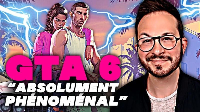 GTA 6 : "Absolument PHÉNOMÉNAL" ⚡