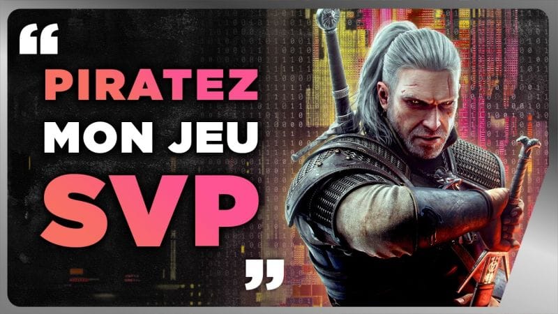 Ces développeurs qui vous invitent à PIRATER leurs propres jeux (oui oui)