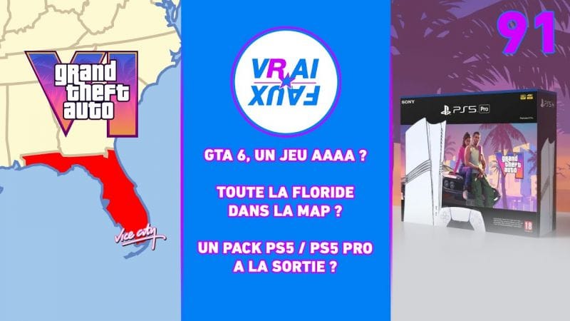 VRAI OU FAUX ? GTA 6, UN AAAA ? LA MAP PROPOSERA TOUTE LA FLORIDE ? UN PACK PS5 A LA SORTIE ?