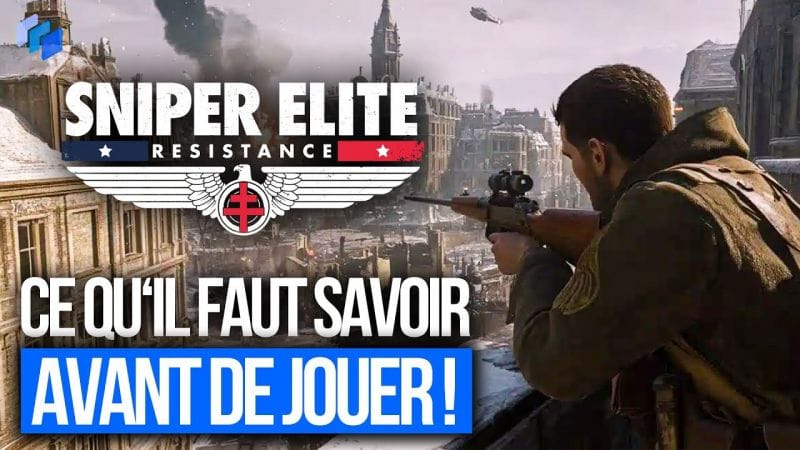 Sniper Elite Resistance : Armes, Gameplay, Histoire... Tout ce qu'il faut savoir AVANT d'y jouer 🔥