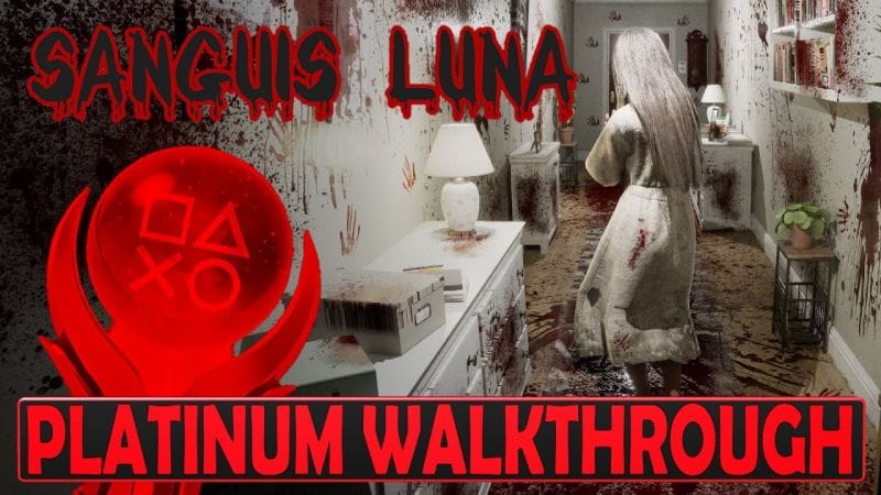 Sanguis Luna 100% Platinum Walkthrough - Easy & Quick Platinum PS5