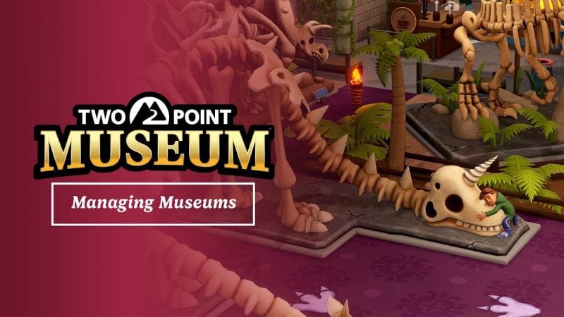Two Point Museum | Museum Management