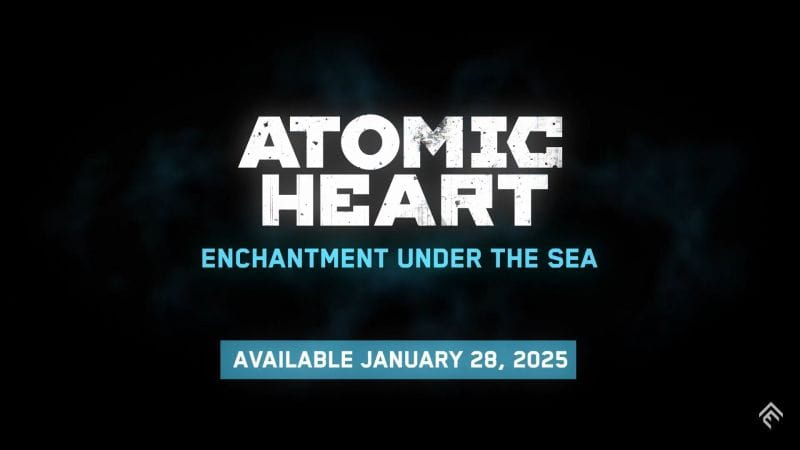 GEEKNPLAY - Atomic Heart - Le DLC Enchantment Under the Sea est enfin disponible !