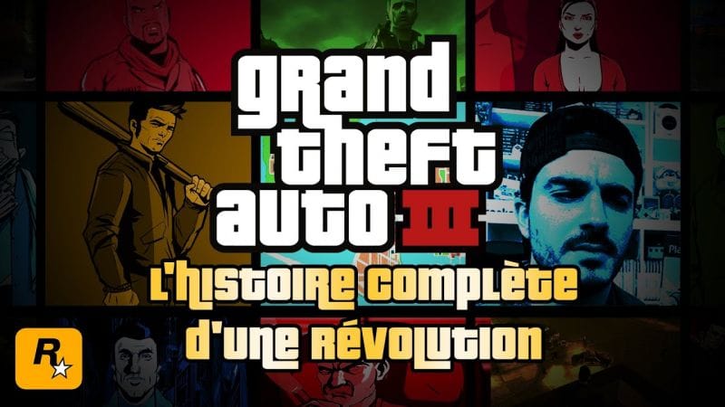 GTA III - La FOLLE HISTOIRE d'une RÉVOLUTION !