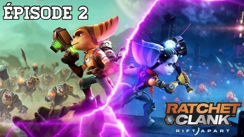 RATCHET & CLANK : RIFT APART #2 | LE CLUB NEFARIOUS
