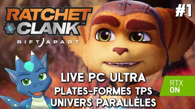 PC FR - RATCHET & CLANK : RIFT APART - #1 - Univers Parallèles