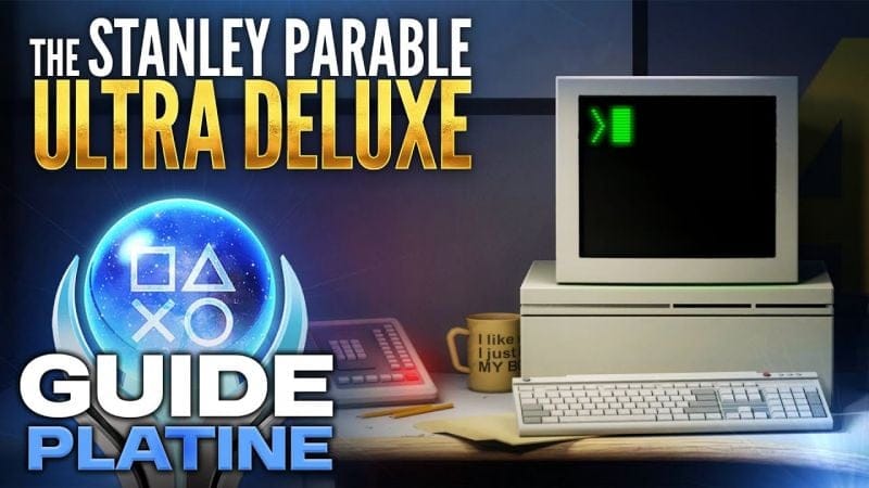 The Stanley Parable: UD PLATINE 🏆 Guide Platine/100% 📖