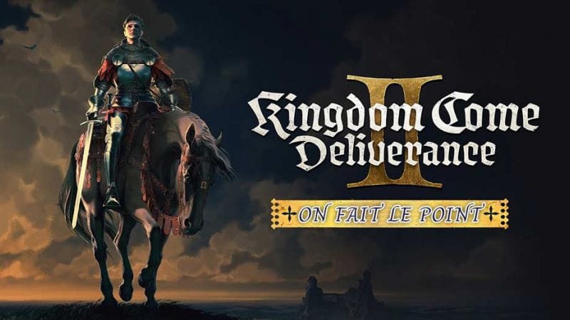 On fait le point sur Kingdom Come Deliverance 2 avant sa sortie dans quelques jours | Generation Game