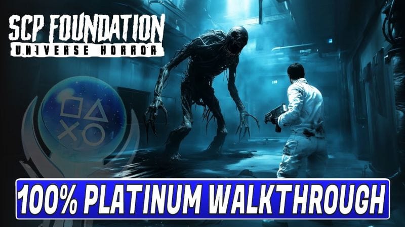 SCP Foundation Universe Horror 100% Platinum Walkthrough