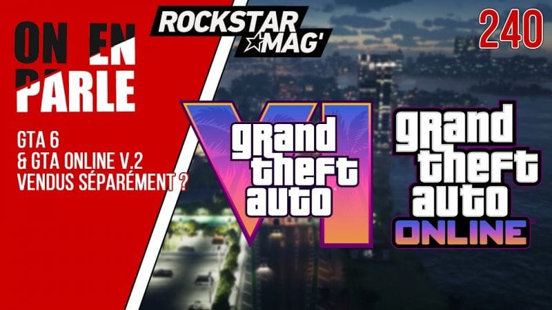 GTA 6 ET GTA ONLINE V.2 VENDUS SEPAREMENT ? DEBUNK & ANALYSE