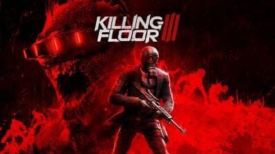 PREVIEW Killing Floor 3 : un FPS jouissif de A à Zed