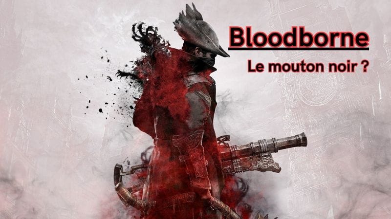 Bloodborne : Le mouton noir ?