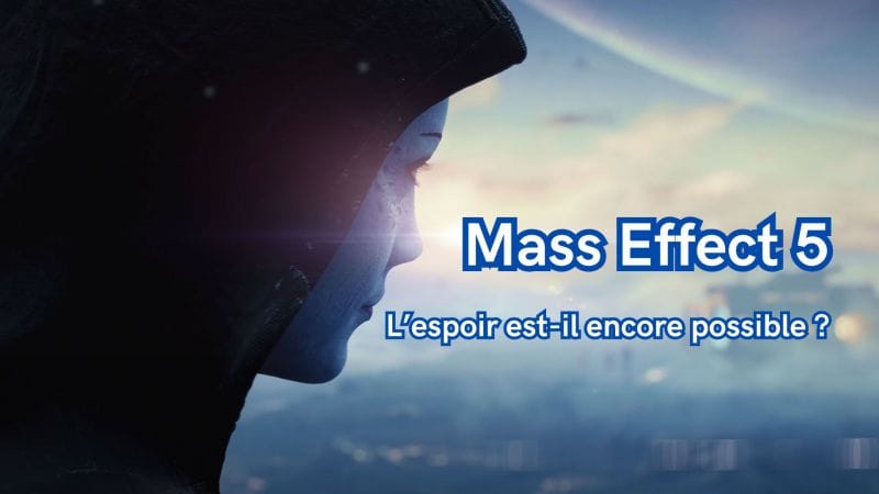 Mass Effect 5 : L'espoir est-il encore possible ?