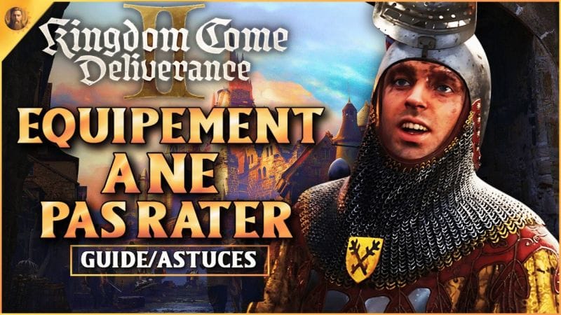 NE RATEZ PAS ces EQUIPEMENTS ! Kingdom Come Deliverance 2