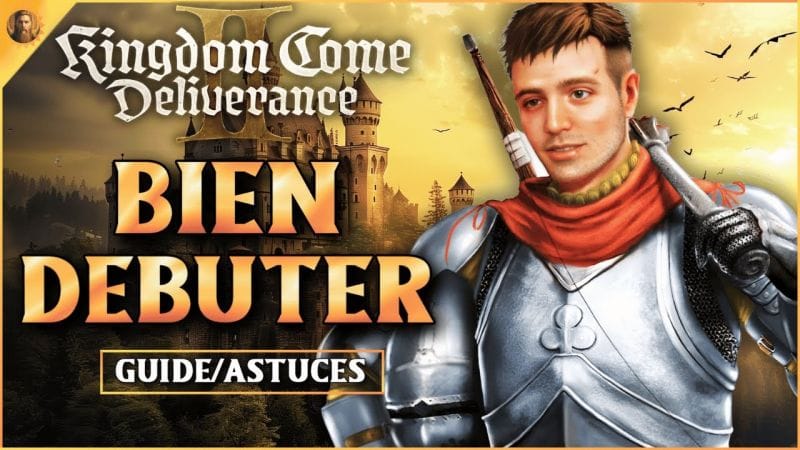 Mes Astuces de Malandrin pour BIEN DEBUTER Kingdom Come Deliverance 2