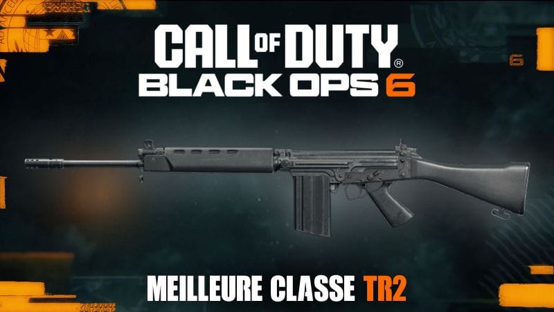 La meilleure classe du TR2 dans Black Ops 6 : accessoires, atouts… - Dexerto