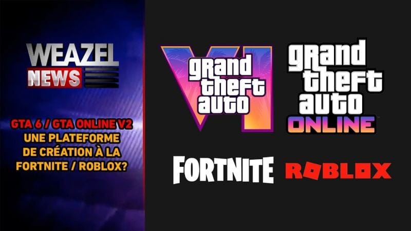 GTA 6 : GTA ONLINE V2 INSPIRÉ DU PROGRAMME CRÉATEUR DE FORTNITE ET ROBLOX ?