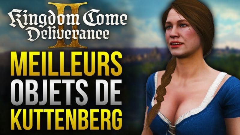 Les MEILLEURS OBJETS de KUTTENBERG - Guide Kingdom Come Deliverance 2
