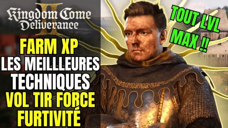 LES MEILLEURES TECHNIQUES POUR FARM L'XP DANS KINGDOM COME DELIVERANCE 2 !! GUIDE & TUTO