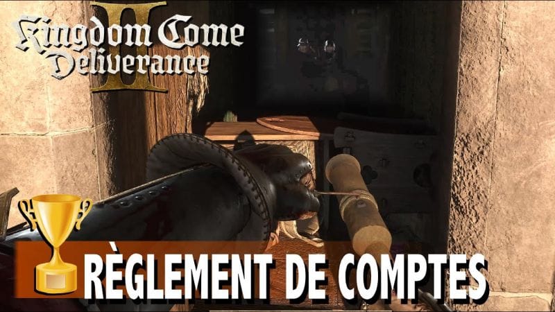 RÈGLEMENT DE COMPTES - ABATTRE UN ENNEMI ÉQUIPÉ D'UNE ARME À FEU - KINGDOM COME DELIVERANCE 2