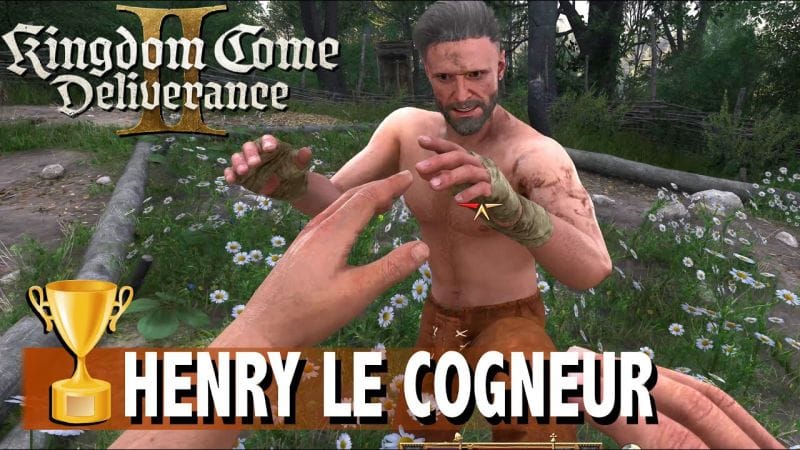 HENRY LE COGNEUR / LE MEILLEUR POUR LA FIN - TÂCHES - KINGDOM COME DELIVERANCE 2