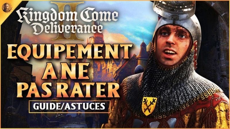 NE RATEZ PAS ces EQUIPEMENTS ! Kingdom Come Deliverance 2